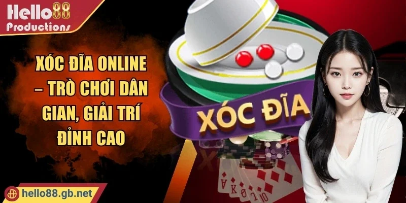 Xóc Đĩa Online – Trò Chơi Dân Gian, Giải Trí Đỉnh Cao
