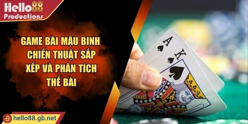 Game Bài Mậu Binh - Chiến Thuật Sắp Xếp Và Phân Tích Thế Bài