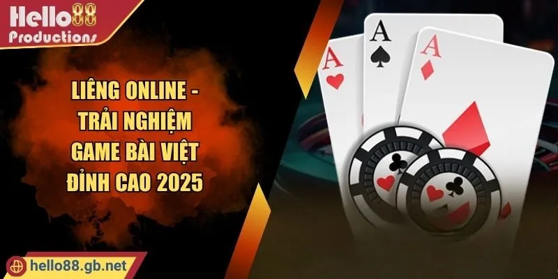 Liêng Online - Trải Nghiệm Game Bài Việt Đỉnh Cao 2025